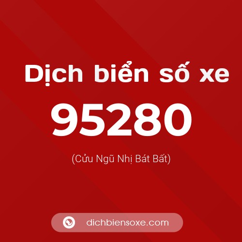 Ý nghĩa biển số xe 95280 là gì?