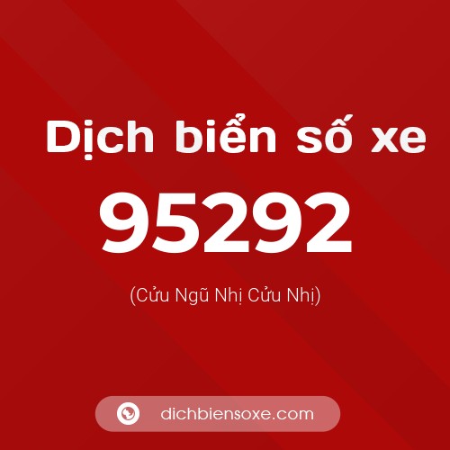Ý nghĩa biển số xe 95292 là gì?