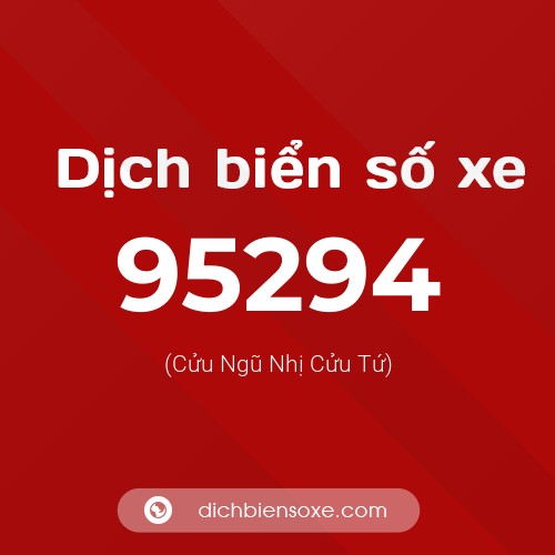Ý nghĩa biển số xe 95294 là gì?