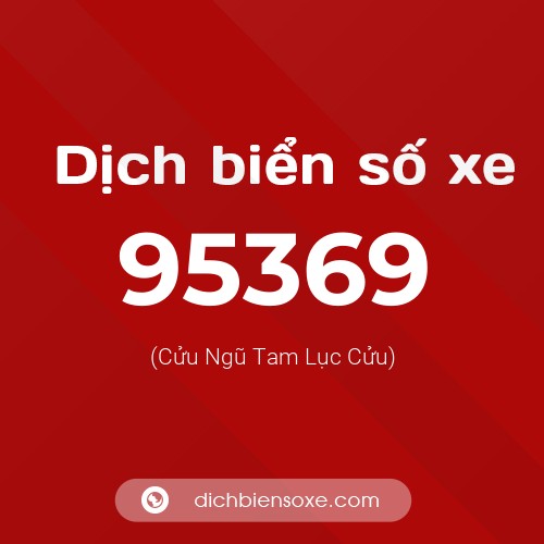 Ý nghĩa biển số xe 95369 là gì?