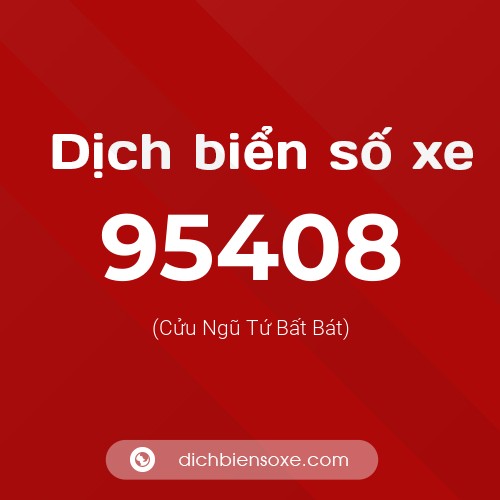 Ý nghĩa biển số xe 95408 là gì?