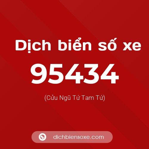 Ý nghĩa biển số xe 95434 là gì?