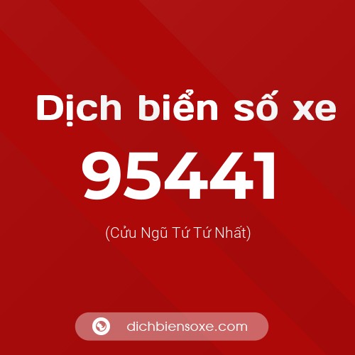 Ý nghĩa biển số xe 95441 là gì?