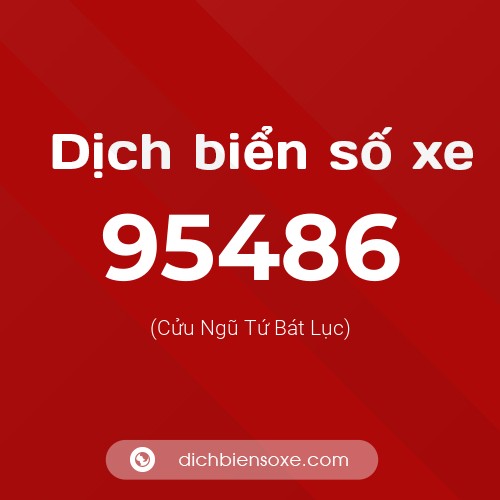 Ý nghĩa biển số xe 95486 là gì?