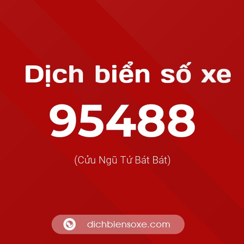 Ý nghĩa biển số xe 95488 là gì?