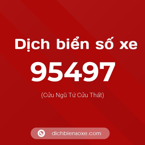 Ý nghĩa biển số xe 95497 là gì?