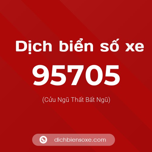Ý nghĩa biển số xe 95705 là gì?
