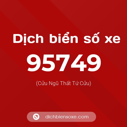 Ý nghĩa biển số xe 95749 là gì?
