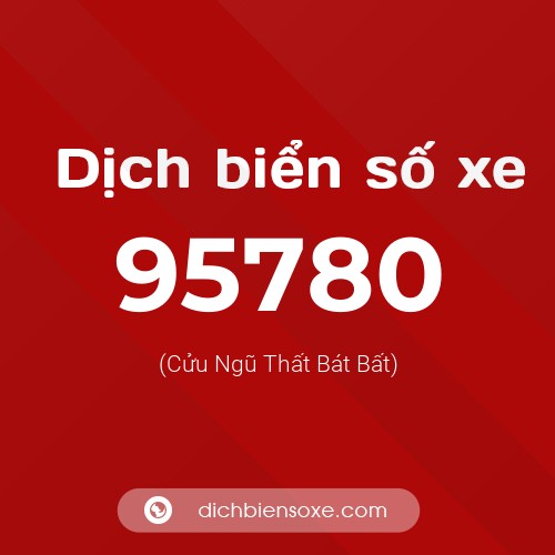 Ý nghĩa biển số xe 95780 là gì?