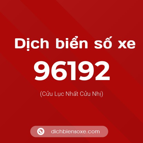 Ý nghĩa biển số xe 96192 là gì?