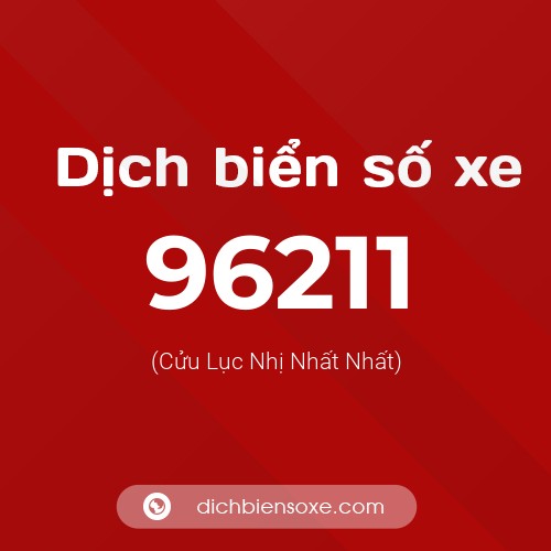 Ý nghĩa biển số xe 96211 là gì?