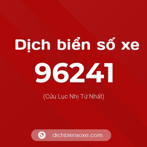 Ý nghĩa biển số xe 96241 là gì?