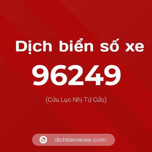 Ý nghĩa biển số xe 96249 là gì?