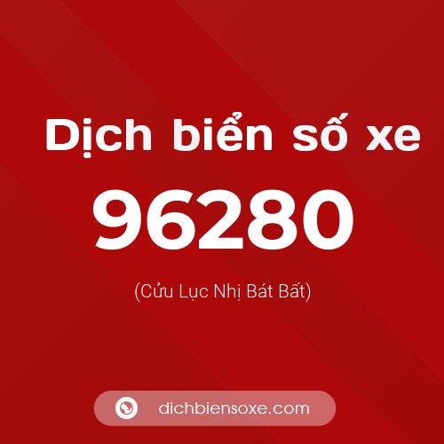 Ý nghĩa biển số xe 96280 là gì?