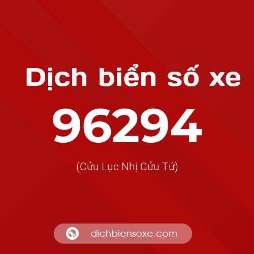 Ý nghĩa biển số xe 96294 là gì?
