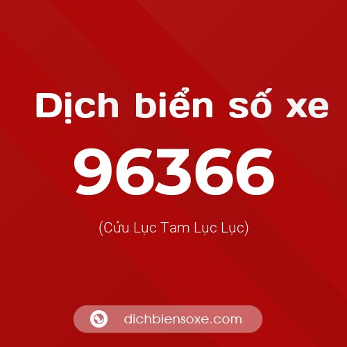 Ý nghĩa biển số xe 96366 là gì?