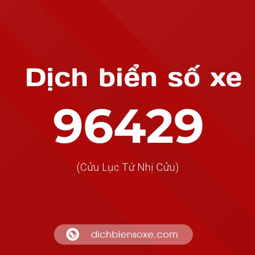 Ý nghĩa biển số xe 96429 là gì?