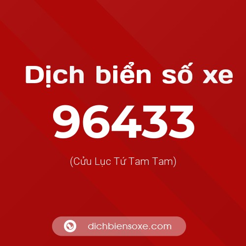 Ý nghĩa biển số xe 96433 là gì?