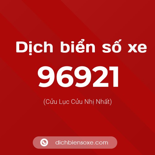 Ý nghĩa biển số xe 96921 là gì?