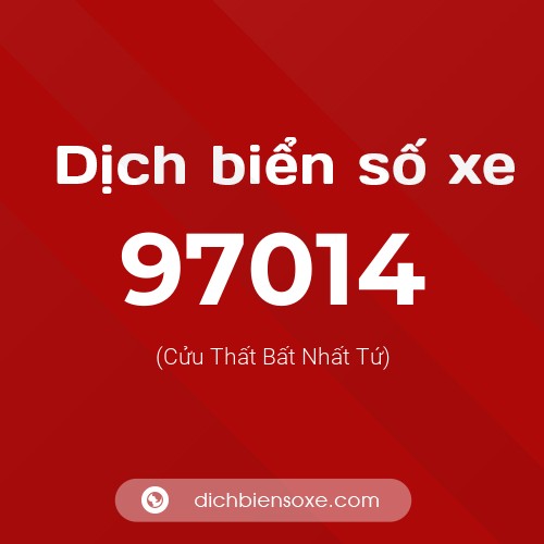 Ý nghĩa biển số xe 97014 là gì?