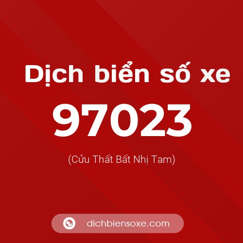 Ý nghĩa biển số xe 97023 là gì?