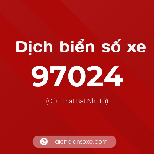 Ý nghĩa biển số xe 97024 là gì?