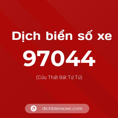 Ý nghĩa biển số xe 97044 là gì?