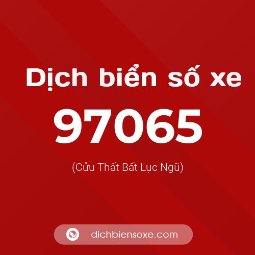 Ý nghĩa biển số xe 97065 là gì?