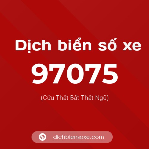 Ý nghĩa biển số xe 97075 là gì?