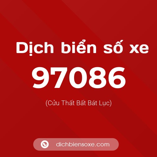 Ý nghĩa biển số xe 97086 là gì?