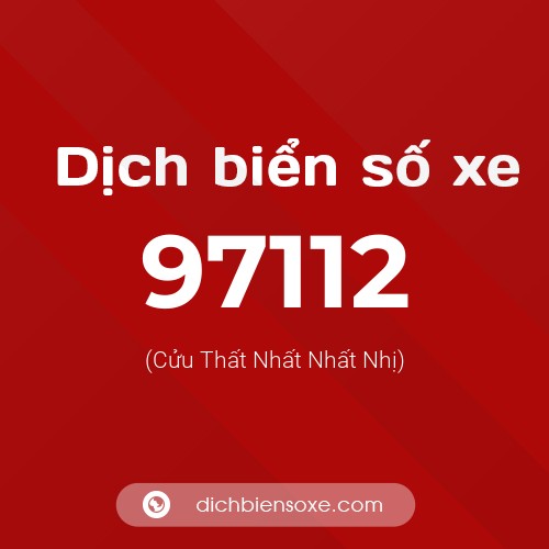 Ý nghĩa biển số xe 97112 là gì?