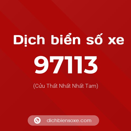 Ý nghĩa biển số xe 97113 là gì?