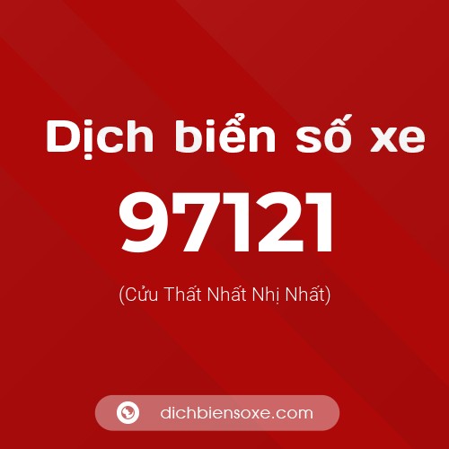 Ý nghĩa biển số xe 97121 là gì?