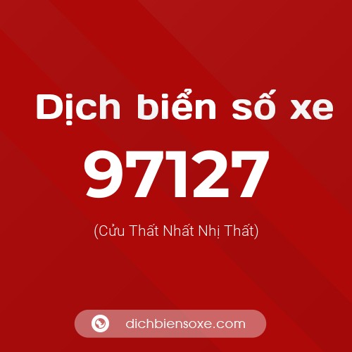 Ý nghĩa biển số xe 97127 là gì?