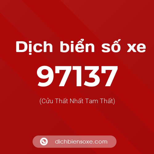 Ý nghĩa biển số xe 97137 là gì?