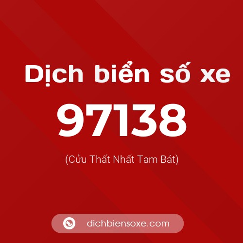 Ý nghĩa biển số xe 97138 là gì?
