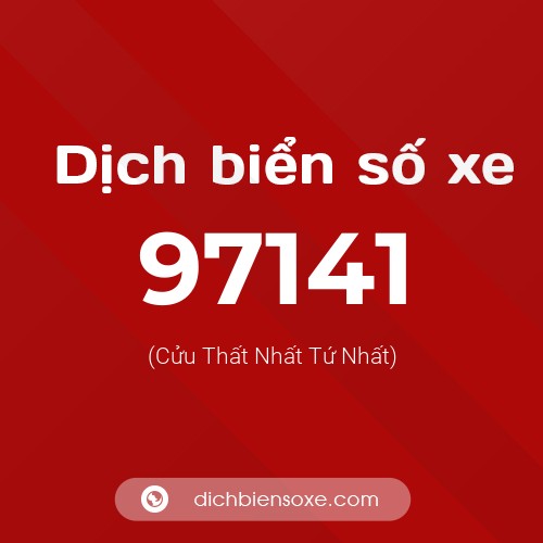 Ý nghĩa biển số xe 97141 là gì?