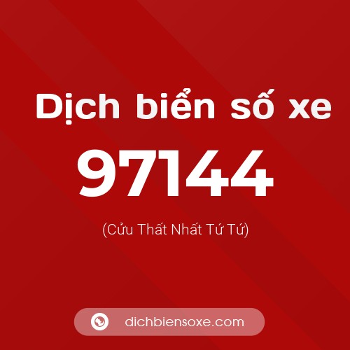 Ý nghĩa biển số xe 97144 là gì?