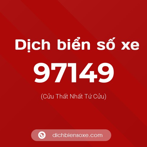 Ý nghĩa biển số xe 97149 là gì?