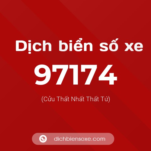 Ý nghĩa biển số xe 97174 là gì?
