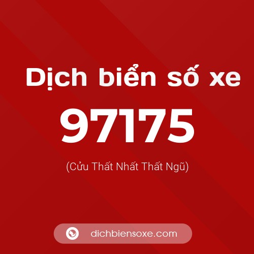 Ý nghĩa biển số xe 97175 là gì?