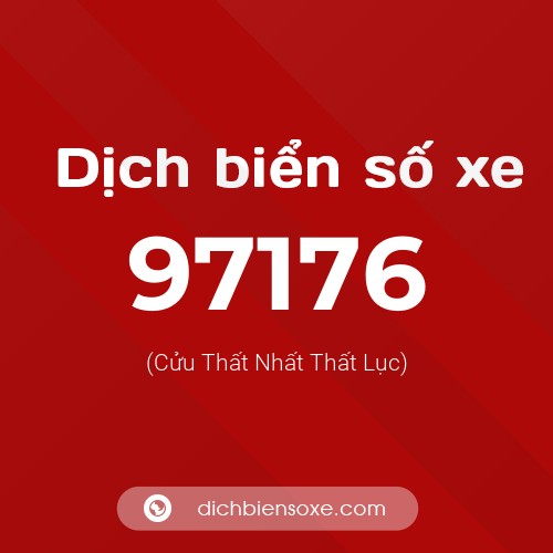 Ý nghĩa biển số xe 97176 là gì?