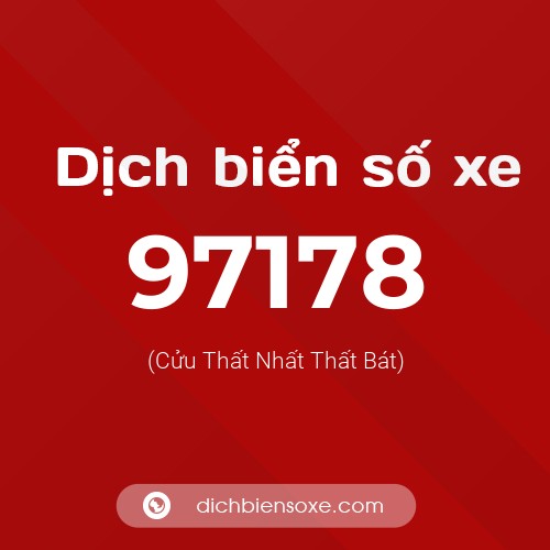 Ý nghĩa biển số xe 97178 là gì?