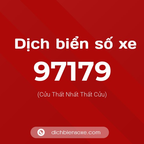 Ý nghĩa biển số xe 97179 là gì?