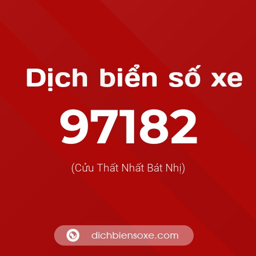 Ý nghĩa biển số xe 97182 là gì?