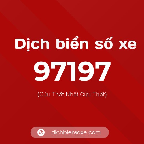 Ý nghĩa biển số xe 97197 là gì?