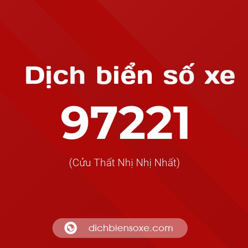 Ý nghĩa biển số xe 97221 là gì?
