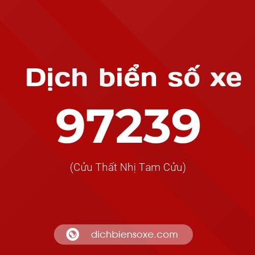 Ý nghĩa biển số xe 97239 là gì?