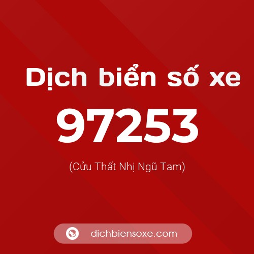 Ý nghĩa biển số xe 97253 là gì?