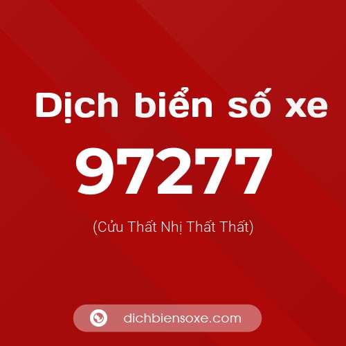 Ý nghĩa biển số xe 97277 là gì?